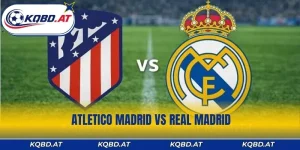 Soi Kèo Atletico Madrid Vs Real Madrid, Bản Lĩnh Gã Khổng Lồ