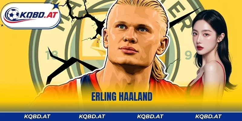 Erling Haaland - Hành Trình Vươn Tầm Siêu Sao Số 1 Thế Giới
