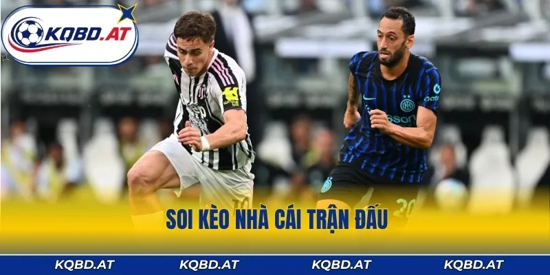 Chuyên gia phân tích tỷ lệ kèo trận Derby nước Ý Inter Milan vs Juventus