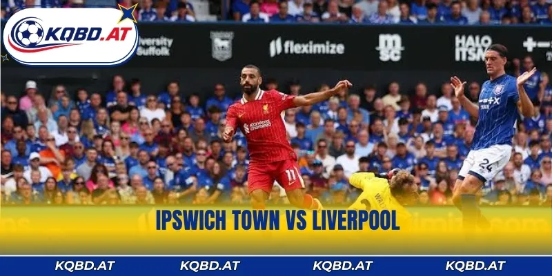 Ipswich Town vs Liverpool: Cuộc Hẹn Định Mệnh Lúc 2h 5/9