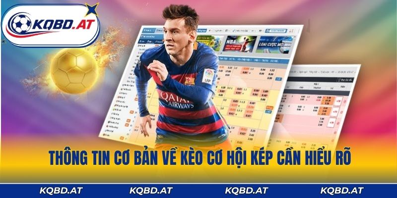 Thông tin cơ bản về kèo cơ hội kép cần hiểu rõ