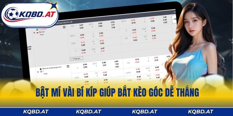 Bật mí vài bí kíp giúp bắt kèo góc dễ thắng