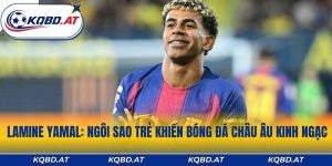 Lamine Yamal: Ngôi Sao Trẻ Khiến Bóng Đá Châu Âu Kinh Ngạc