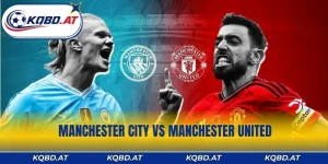 Manchester City Vs Manchester United - Bản Lĩnh Cờ Xanh, Đỏ?