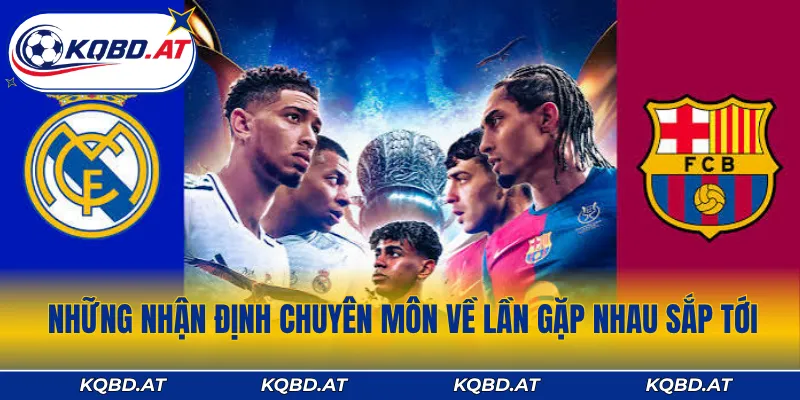 Những nhận định chuyên môn về lần gặp nhau sắp tới