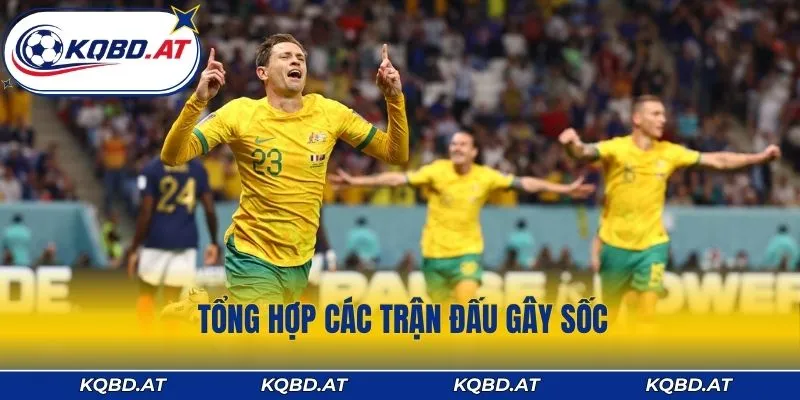 Tổng hợp các trận đấu gây sốc